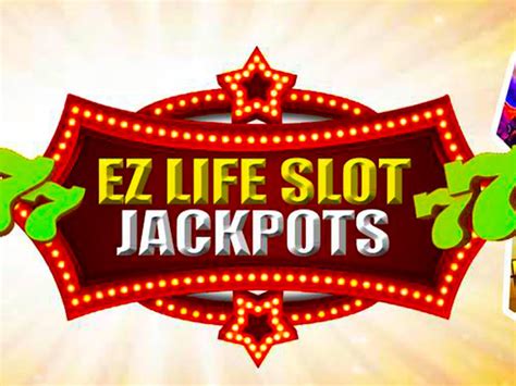 ez life slots
